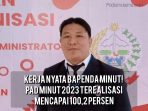 Kerja Nyata Bapenda Minut, PAD 2023 Terealisasi Mencapai 100,2 Persen